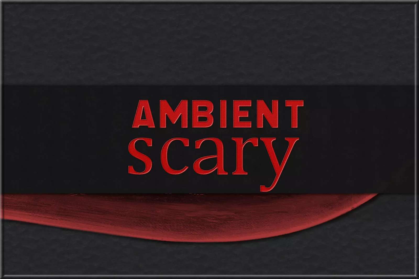 Ambient Scary - Volume 1 1.1 咆哮和恐怖音效